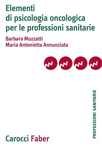 Elementi di psicologia oncologica per le professioni sanitarie