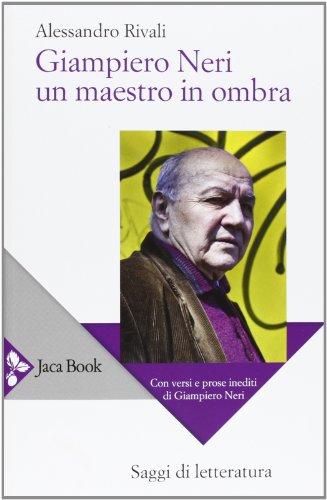 Giampiero Neri un maestro in ombra