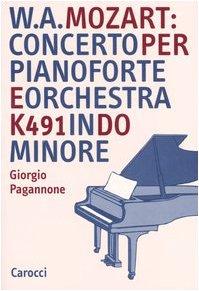 W. A. Mozart: Concerto per pianoforte e orchestra K 491 in Do minore