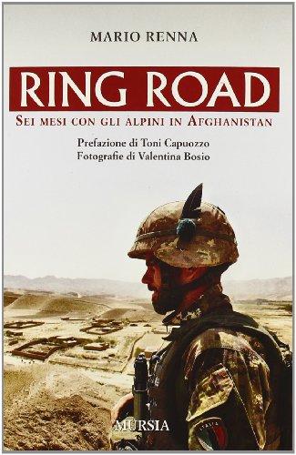 Ring Road: Sei mesi con gli alpini in Afghanistan
