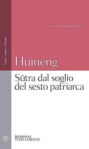 Sutra dal soglio del sesto patriarca. Testo cinese a fronte