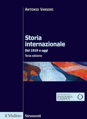 Storia internazionale. Dal 1919 a oggi