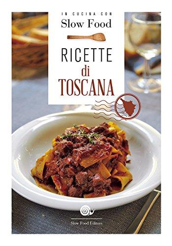 Ricette di Toscana: la Cucina Toscana