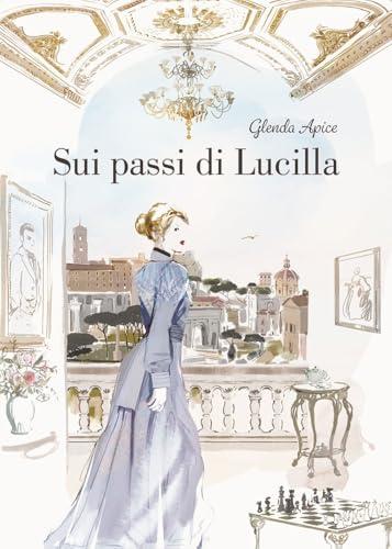 Sui passi di Lucilla