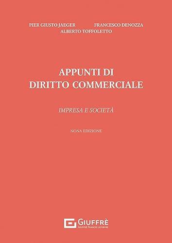 Appunti di diritto commerciale. Impresa e società - Giuffrè