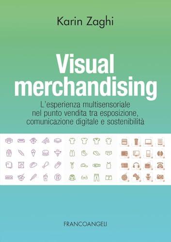 Visual Merchandising: L'esperienza multisensoriale nel punto vendita