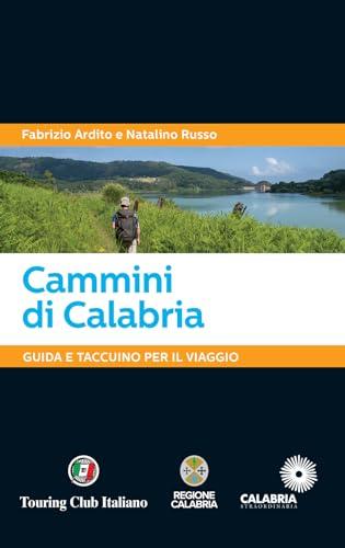 Cammini di Calabria. Guida e taccuino per il viaggio
