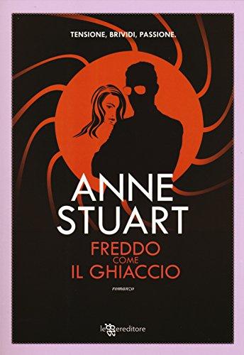 Freddo come il ghiaccio - Anne Kristine Stuart