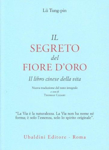 Il segreto del fiore d'oro. Il libro cinese della vita