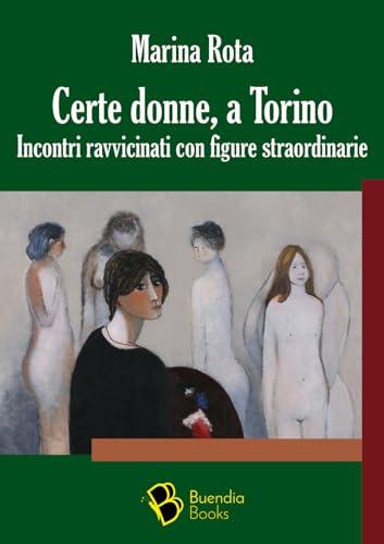 Certe donne, a Torino. Incontri ravvicinati con figure straordinarie