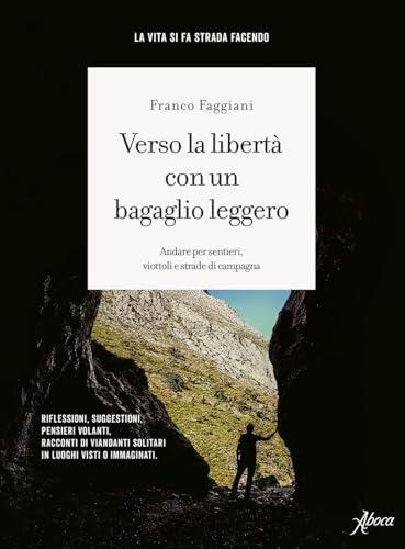 Verso la libertà con un bagaglio leggero