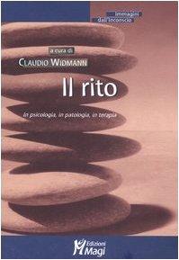 Il rito in psicologia, in patologia, in terapia