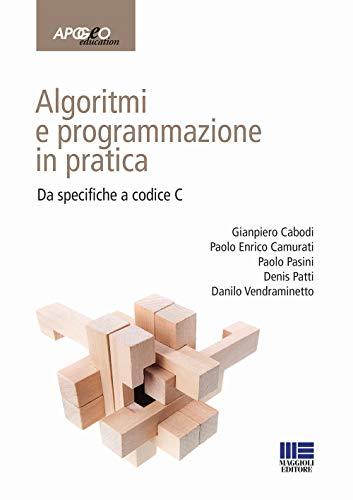 Algoritmi e Programmazione in Pratica: Da Specifiche a Codice C