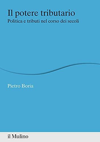Il potere tributario: politica e tributi nel corso dei secoli