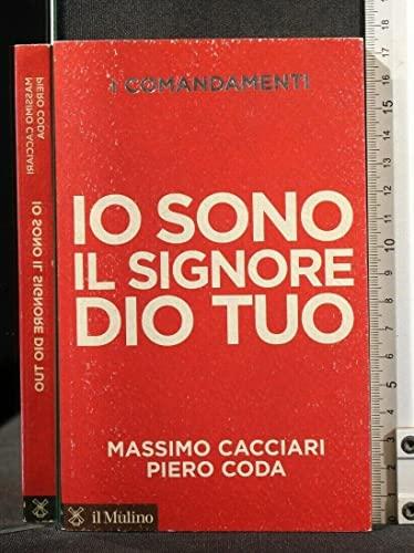 I comandamenti. Io sono il Signore Dio tuo