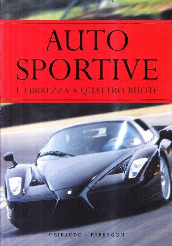 Auto sportive. L'ebbrezza a quattro ruote