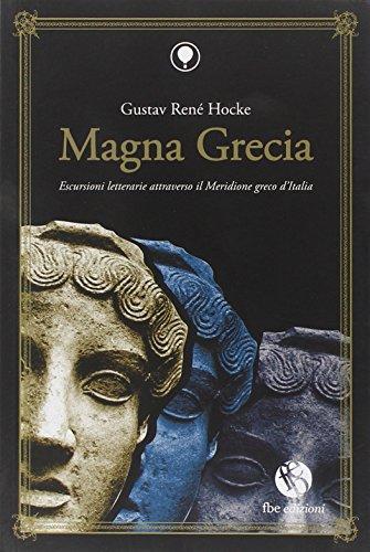 Magna Grecia. Escursioni letterarie attraverso il meridione greco d'Italia