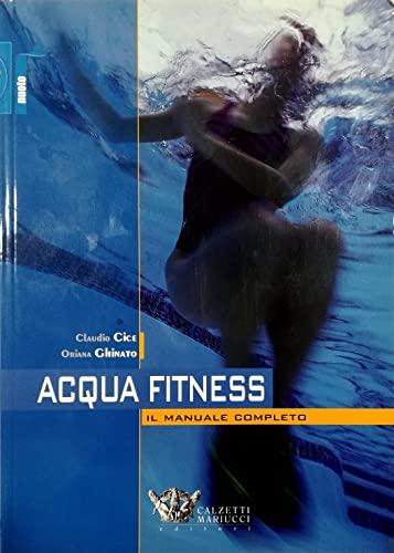 Acquafitness. Il manuale completo