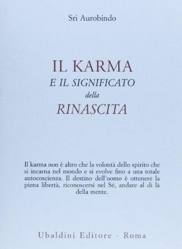 Il Karma e il Significato della Rinascita