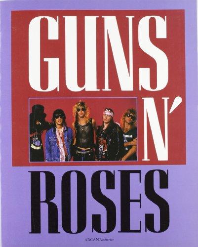 Guns N' Roses - Biografia Illustrata