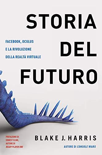 Storia del Futuro: Facebook, Oculus e la Rivoluzione della Realtà Virtuale
