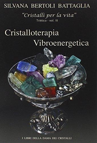 Cristalloterapia vibroenergetica con schede di cristalli terapeutici e indici analitici