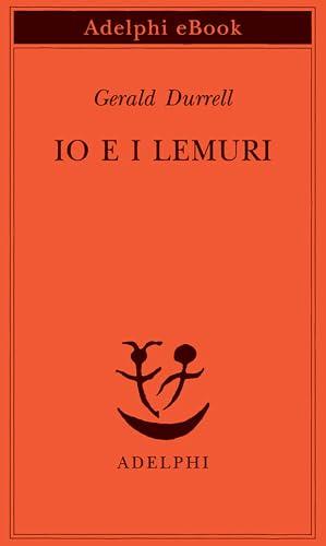 Io e i lemuri: Una spedizione in Madagascar