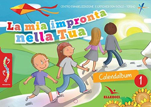 Passodopopasso. La mia impronta nella tua. Calendalbum
