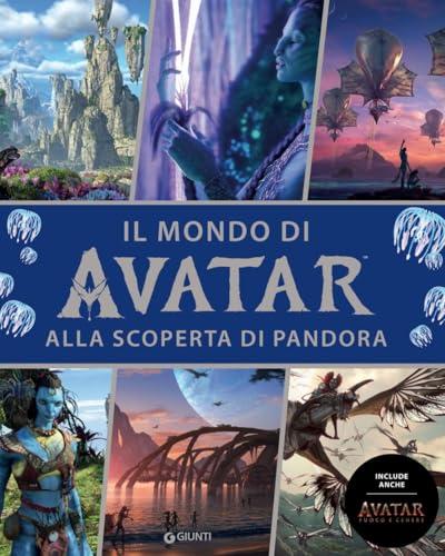 Il mondo di Avatar. Alla scoperta di Pandora. Include anche Avatar. Fuoco e cenere