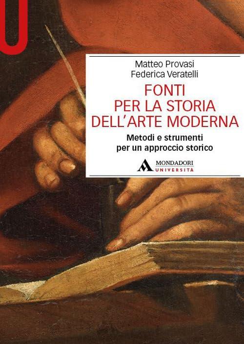 Fonti per la storia dell'arte moderna: Metodi e strumenti per un approccio storico