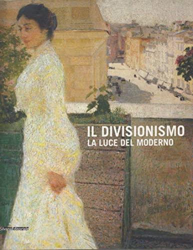 Il Divisionismo. La luce del moderno. Catalogo della mostra (Rovigo, 25 febbraio-24 giugno 2012)