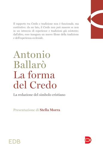 La forma del credo. La redazione del simbolo cristiano