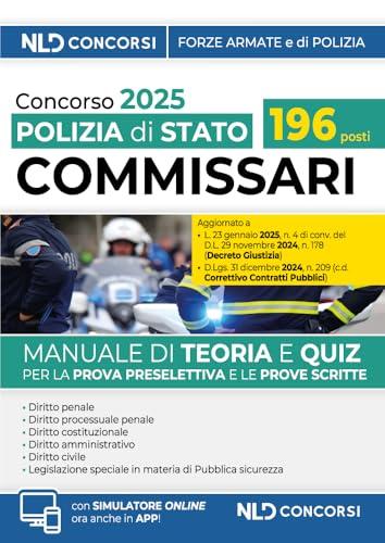 Concorso Commissari Polizia di Stato. Manuale di teoria e scritta per le prove preselettiva e scritta 2025. Con simulatore online