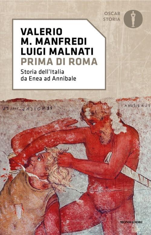 Prima di Roma. Storia dell'Italia da Enea ad Annibale