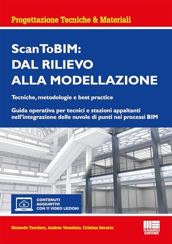 Scan ToBIM: dal rilievo alla modellazione. Tecniche, metodologie e best practice
