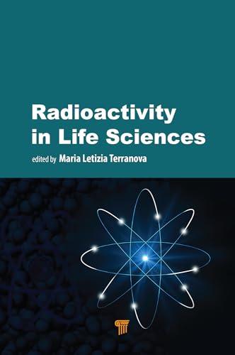 Radioactivity in Life Sciences (English Edition)