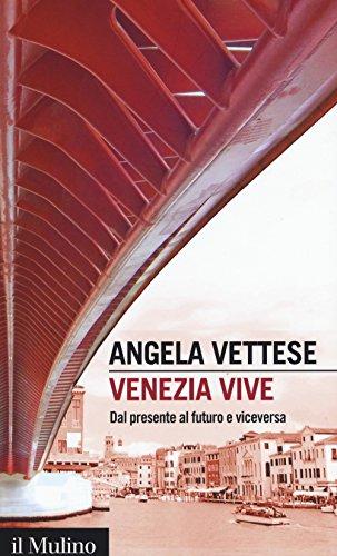 Venezia vive dal presente al futuro e viceversa
