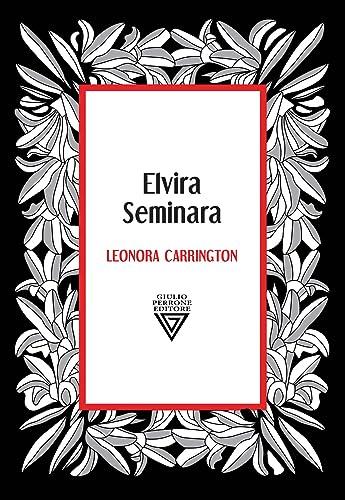 Leonora Carrington. Dea della metamorfosi