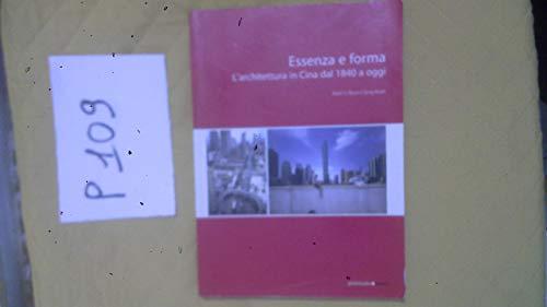 Essenza e forma. L'architettura in Cina dal 1840 ad oggi
