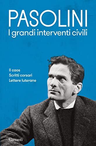 I Grandi Interventi Civili di Pier Paolo Pasolini