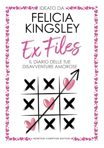 Ex Files. Il diario delle tue disavventure amorose