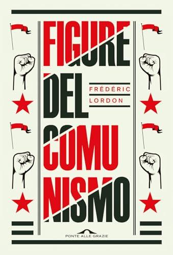 Figure del Comunismo - Frédéric Lordon
