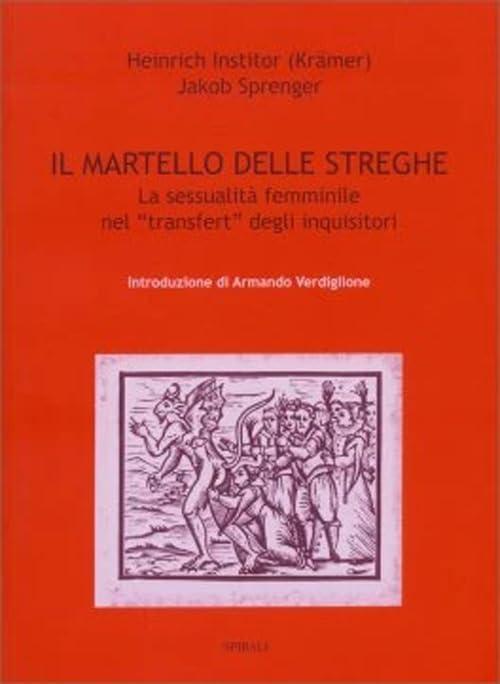 Malleus Maleficarum: Il martello delle streghe