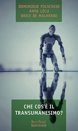 Che cos'è il transumanesimo? - Un'analisi multidisciplinare