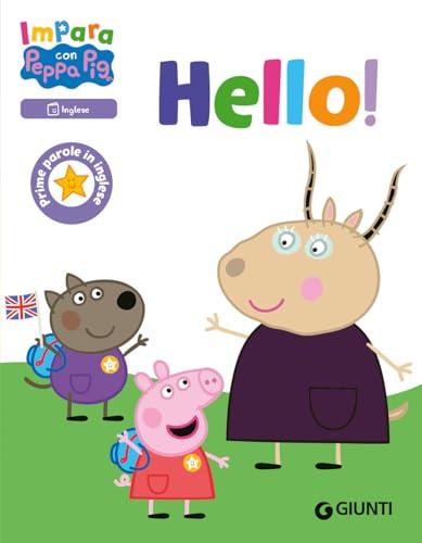 Hello! Prime parole in inglese. Impara con Peppa Pig. Ediz. a colori