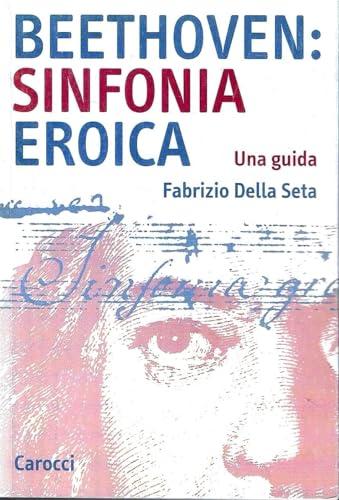 Beethoven: Sinfonia Eroica. Una guida