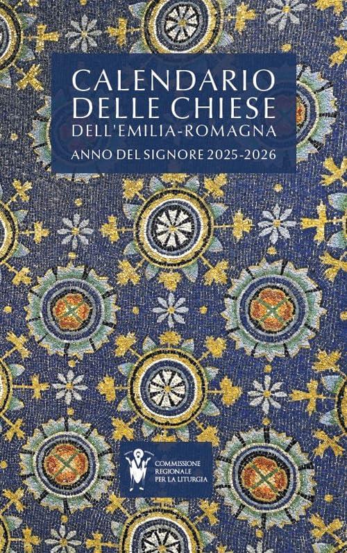 Calendario delle Chiese dell'Emilia Romagna. Anno del Signore 2025-2026