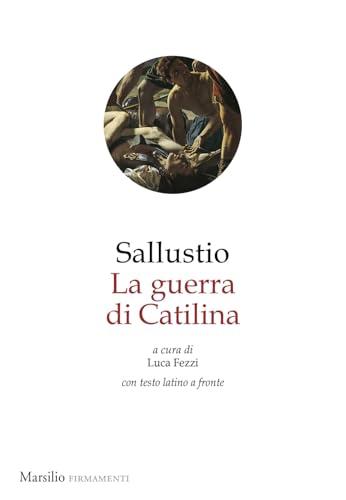 La guerra di Catilina. Testo latino a fronte