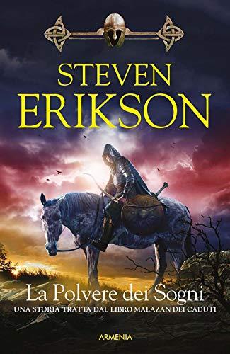La polvere dei sogni. Una storia tratta dal libro Malazan dei Caduti