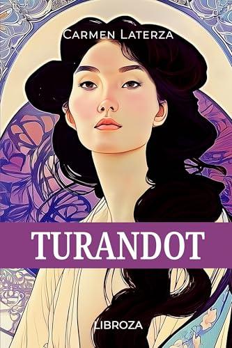 Turandot (L'amore è un dardo) - Un'Opera Immortale di Giacomo Puccini
